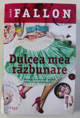 DULCEA MEA RAZBUNARE de JANE FALLON , 2018 foto