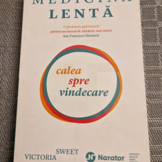 Medicina lenta calea spre vindecare Victoria Sweet