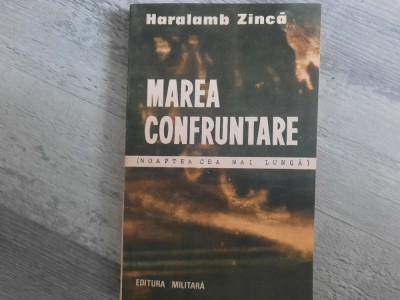 Marea confruntare de Haralamb Zinca foto