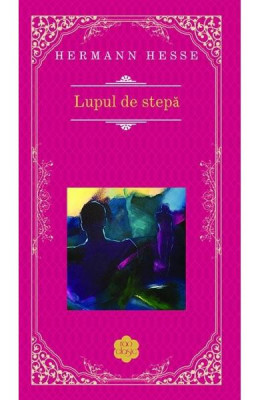 Lupul De Stepa Rao Clasic, Hermann Hesse - Editura RAO Books foto
