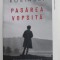 PASAREA VOPSITA de JERZY KOSINSKI , 2021