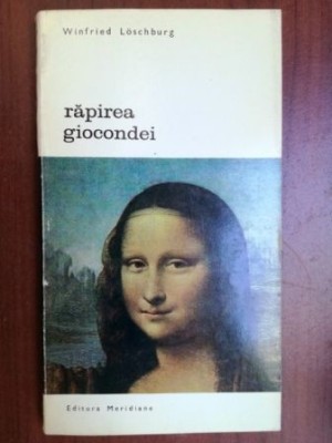 Rapirea Giocondei- Winfried Loschburg foto