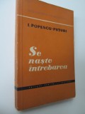 Se naste intrebarea - Ion Popescu Puturi