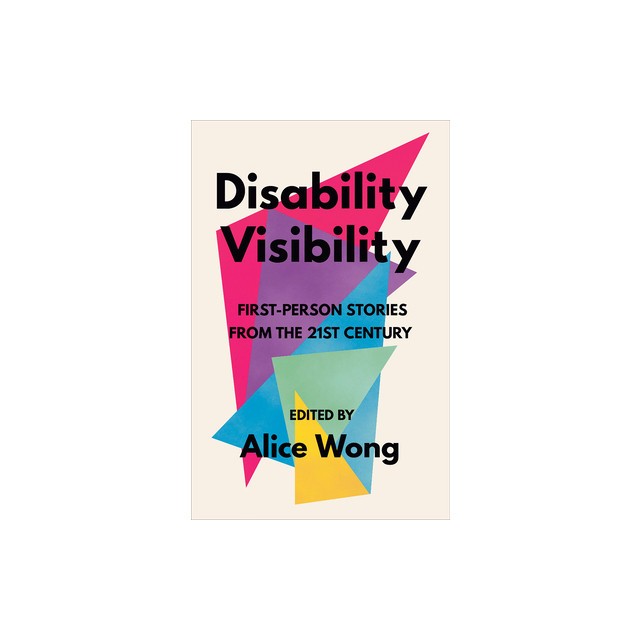 Disability Visibility: First-Person Stories from the Twenty-First Century