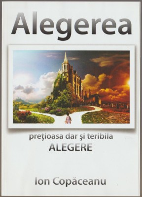 Ion Copaceanu - Alegerea - Sigiliul lui Dumnezeu ssau Semnul Fiarei foto