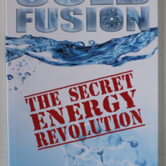 COLD FUSION , THE SECRET ENERGY REVOLUTION by ANTONY C. SUTTON , 1998
