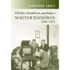 Politika, t&aacute;rsadalom, gazdas&aacute;g a Magyar R&aacute;di&oacute;ban 1949-1952 - Sim&aacute;ndi Ir&eacute;n