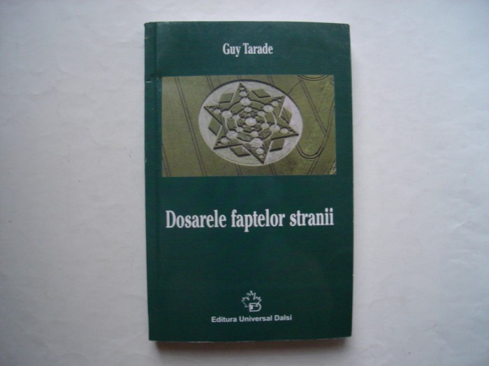 Dosarele faptelor stranii - Guy Tarade