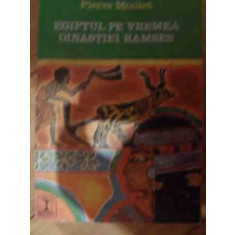 Egiptul Pe Vremea Dinastiei Ramses - Pierre Montet ,538902