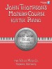 John Thompson&#039;s Modern Course for the Piano: The First Grade Book: Something New Every Lesson [With CD]