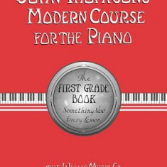 John Thompson's Modern Course for the Piano: The First Grade Book: Something New Every Lesson [With CD]
