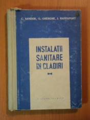 INSTALATII SANITARE IN CLADIRI de C. SANDOR, G. GHEORGHE, I. RAPPAPORT 1958 foto