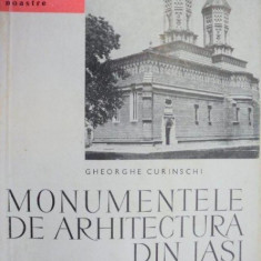 MONUMENTELE DE ARHITECTURA DIN IASI de GHEORGHE CURINSCHI 1967