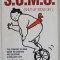 S.U.M.O. ( SHUT UP , MOVE ON ) , by PAUL McGEE , illustrations by FIONA GRIFFITHS , 2005