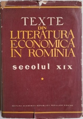 Texte din literatura economica in Romania. Secolul XIX, vol. I foto
