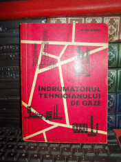 ING. V. OLARIU - INDRUMATORUL TEHNICIANULUI DE GAZE , 1964 foto