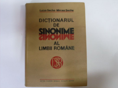 Dictionarul De Sinonime Al Limbii Romane - Luiza Seche, Mircea Seche ,550714 foto
