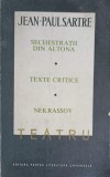 TEATRU VOL.2 SECHESTRATII DIN ALTONA, TEXTE CRITICE, NEKRASSOV-JEAN-PAUL SARTRE-227628