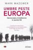 Umbre peste Europa - Mark Mazower