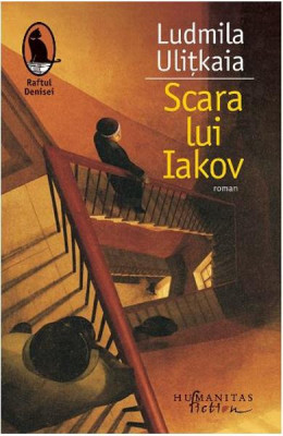 Scara Lui Iakov, Ludmila Ulitkaia - Editura Humanitas Fiction foto