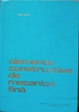 ELEMENTE CONSTRUCTIVE DE MECANICA FINA - CURS SI CULEGERE DE PROB. - TR. DEMIAN