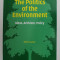 THE POLITICS OF THE ENVIRONMENT - IDEAS , ACTIVISM , POLICY by NEIL CARTER , 2001