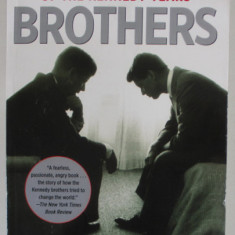 BROTHERS , THE HIDDEN HISTORY OF THE KENNEDY YEARS by DAVID TALBOT , 2007