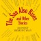 The Sun Also Rises and Other Stories