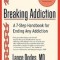 Breaking Addiction: A 7-Step Handbook for Ending Any Addiction