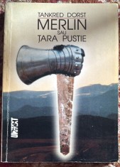 MERLIN SAU TARA PUSTIE, TANKRED DORST/ EDITURA UNITEXT 1999/ STARE BUNA, 275 PAGINI(spm)