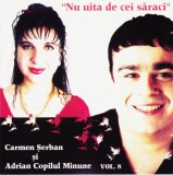 CD Manele: Carmen Serban &amp; Adrian Copilu' Minune - Nu uita de cei saraci