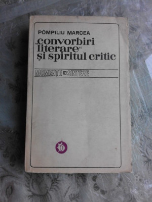 CONVORBIRI LITERARE SI SPIRITUL CRITIC - POMPILIU MIRCEA foto