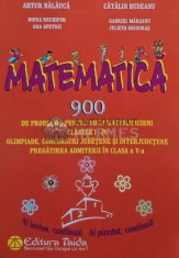 Matematica. 900 de probleme pentru micii matematicieni. Clasele I-IV. Olimpiade, concursuri judetene. Pregatirea admiterii in clasa a V-a (2013) - 201