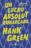 Un lucru absolut remarcabil - Hank Green, Corint