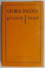 Plumb/Lead (editie bilingva romano-engleza) ? George Bacovia foto