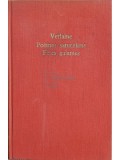 Paul Verlaine - Poemes saturniens. Fetes galantes (Editia: 1961)