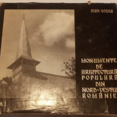 MONUMENTE DE ARHITECTURA POPULARA DIN NORD VESTUL ROMÂNIEI -IOAN GODEA VOL. 1,2