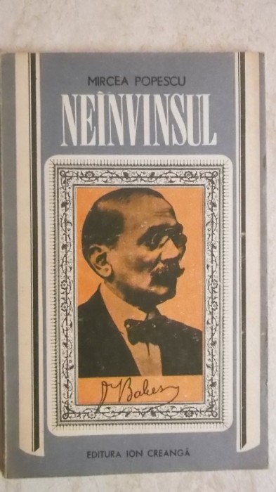 Mircea Popescu - Neinvinsul. Victor Babes. (vezi detalii pentru livrare in tara)