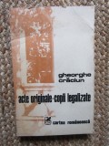 Gheorghe Craciun &ndash; Acte originale copii legalizate ( volum debut )
