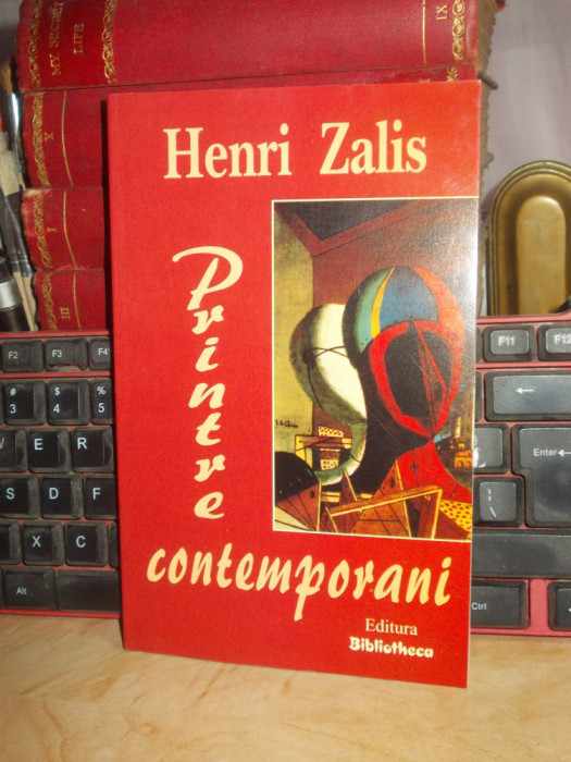 HENRI ZALIS - PRINTRE CONTEMPORANI , TARGOVISTE , 2004