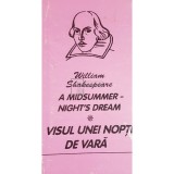 William Shakespeare - Visul unei nopti de vara (Editia: 1999)