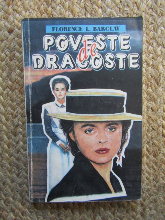 Poveste de dragoste. Florence Barclay, Ed Cronos 1991, 214 pag