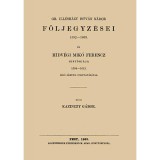 Gr. Ill&eacute;sh&aacute;zy Istv&aacute;n n&aacute;dor f&ouml;ljegyz&eacute;sei 1592-1603 - Kazinczy G&aacute;bor