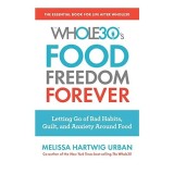 Whole30&#039;s Food Freedom Forever