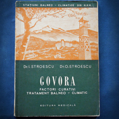 GOVORA - FACTORI CURATIVI TRATAMENT BALNEO-CLIMATIC - DR. I. STROESCU foto