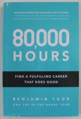 80.000 HOURS by BENJAMIN TODD , FIND A FULFILLING CAREER THAT DOES GOOD , 2016 foto