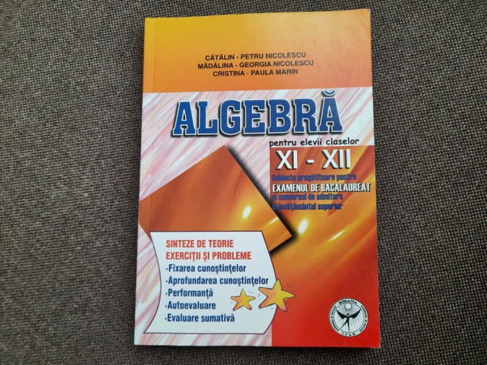 ALGEBRA PENTRU ELEVII CLASELOR XI-XII CATALIN PETRU NICOILESCU