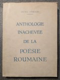 Michel Steriade - Anthologie inachevee de la poesie roumaine (1970)