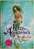 Alea Aquarius. Der Ruf des Wassers - Tanya Stewner (Carte in Germana, Noua/Anticariat)