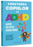 Creșterea copiilor cu ADHD - Paperback brosat - Serrany
